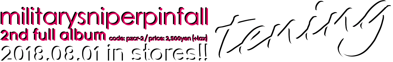 militarysniperpinfall 2nd Full Album [tening] 2018.08.01.wed In Stores!!